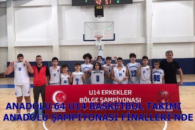 Anadolu 64 Spor Klb Anadolu Şampiyonası Finallerinde