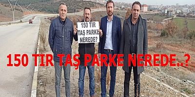 HAKAN SAVAŞ 150 TIR TAŞ PARKE NEREDE DEDİ...