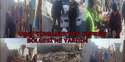 TİNGADER UŞAK DEPREM BÖLGESİ ADIYAMAN’DA YARDIM VE İZLENİMLERDE BULUNDU...