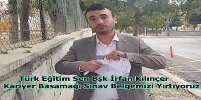 Türk Eğitim Sen Uşak Şb Başkanı İrfan Kılınçer Kariyer Sınavını Reddediyoruz.   ....