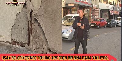 UŞAK IN HARABE BİNALARINDAN BİRİ DAHA YIKILIYOR