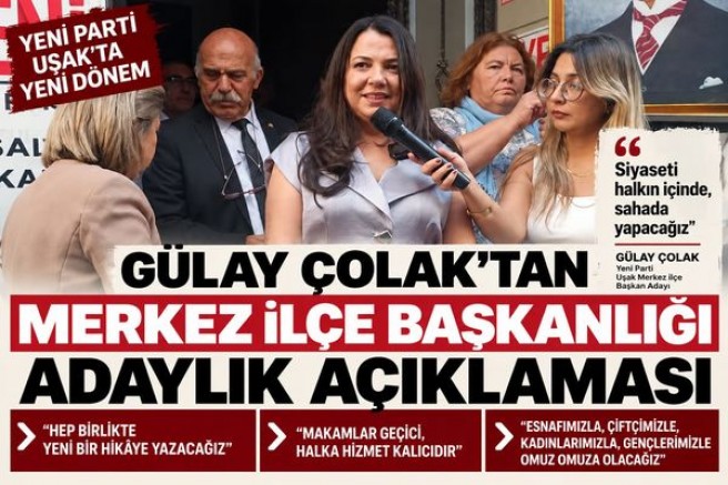 Gülay Çolak, Yeni Parti Uşak Merkez İlçe Başkanlığına Adaylığını Açıkladı