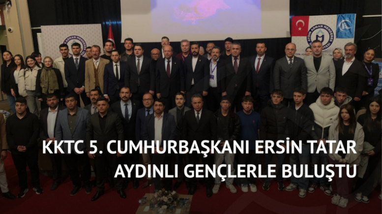 KKTC 5. Cumhurbaşkanı Ersin Tatar Aydınlı Gençlerle Buluştu