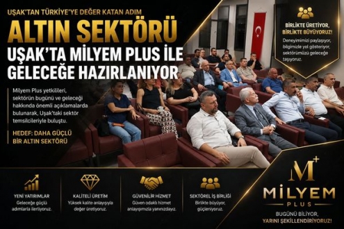 Altın Sektöründe Dijitalleşme Hamlesi: Milyem Plus Uşak'taydı