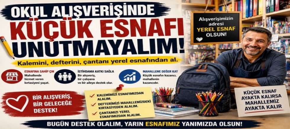 OKUL ALIŞVERİŞİNDE ESNAFI UNUTMAYALIM