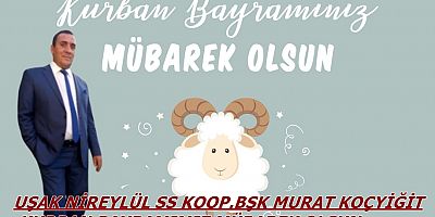 Bireylül SS KOOP Bşk Murat Koçyiğit Kurban Bayramı Mübarek Olsun