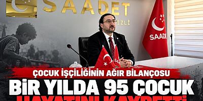 Çocuk İşçiliğinin Ağır Bilançosu: Bir Yılda 95 Çocuk Hayatını Kaybetti