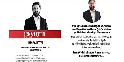 Erman Çetin Vefatının 1. Yılında Lokma Hayrı ile Anılacak