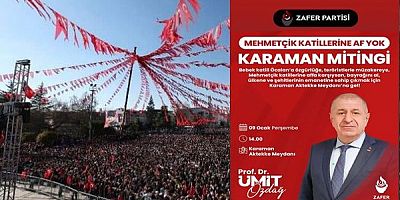 Karaman’da Tarihi Miting: Zafer Partisi’nden Mehmetçik Katillerine Af Tepkisi