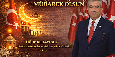 Muhasebeciler ve Mali Müşavirler O. Bşk Uğur Albayrak Ramazan Bayramı Mesjı,