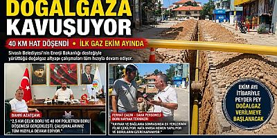 SİVASLI DOĞALGAZA KAVUŞUYOR 