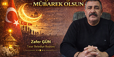 Tatar Bld Bşk Zafer Gün Ramazan Bayramı Mesajı Yayınladı,