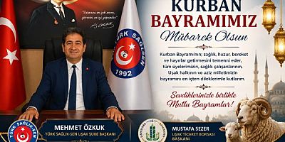Türk Sağlık Sen Uşak Şb Bşk Mehmet Özkuk Kurban Bayramı Mesajı Yayınladı.