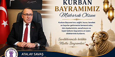 Uşak EOB BŞK Atalay Savaş Kurban Bayramı Mesajı Yayınladı