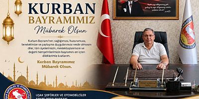 Uşak Şoförler ve Otomobilciler O. Bşk Mustafa Korkmaz Kurban Bayramı Mesajı Yayınladı