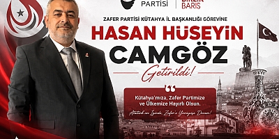 Zafer Partisi Kütahya İl Başkanlığına Hasan Hüseyin Camgöz Getirildi